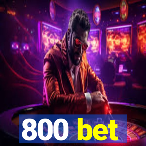 800 bet